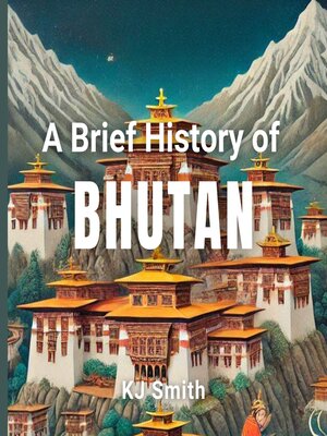 cover image of A Brief History of Bhutan